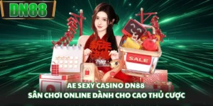 AE Sexy Casino DN88 - Sân Chơi Online Dành Cho Cao Thủ Cược