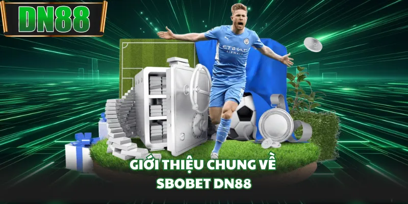 Giới thiệu chung về Sbobet DN88