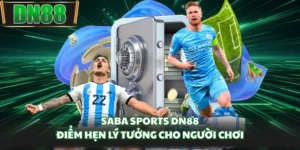 Saba Sports DN88 - Điểm Hẹn Lý Tưởng Cho Người Chơi
