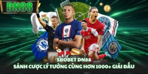 Sbobet DN88 - Sảnh Cược Lý Tưởng Cùng Hơn 1000+ Giải Đấu