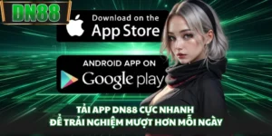 Tải App DN88 Cực Nhanh Để Trải Nghiệm Mượt Hơn Mỗi Ngày
